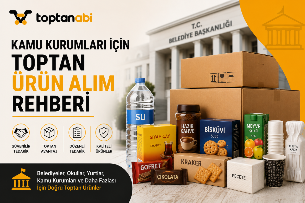 Kamu Kurumları İçin Toptan Ürün Alım Rehberi